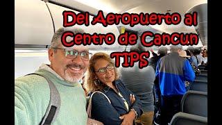 CANCUN como llegar del Aeropuerto al Centro facil comodo y economico