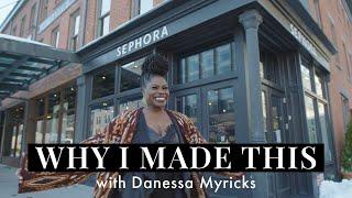 Why I Made This with Brand Founder Danessa Myricks  Sephora