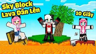 MỀU THỬ THÁCH SINH TỒN SKYBLOCK 10 GIÂY LAVA DÂN LÊN TRONG MINECRAFT*REDHOOD SỐNG TRÊN SKYBLOCK LAVA