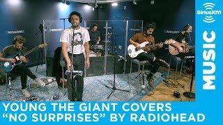 Young The Giant covers No Surprises by Radiohead
