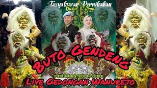 BUTO GENDENG  TURONGGO SETO LODRO Live Gedongan Wanurejo Borobudur