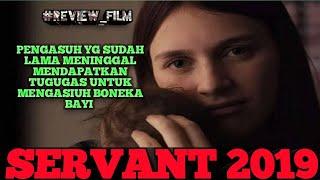 WANITA STRESSS  BAYI NYA MATI KARENA HAL KONYOL  REVIEW FILM SERVANT 2019