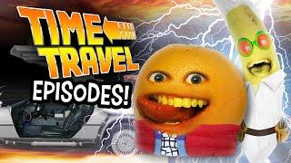 Annoying Orange - Time Travel Episodes Supercut