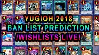 YUGIOH BANLIST 2018 PREDICTIONS  WISHLIST LIVE WITH CHAT