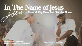 In The Name Of Jesus  JWLKRS Worship & Maverick City feat. Chandler Moore Official Music Video