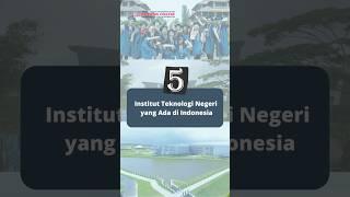 Ini Dia 5 Institut Teknologi Negeri yang Ada di Indonesia #masukptn