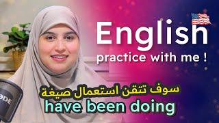 Practice your english with me  have been doing tenses