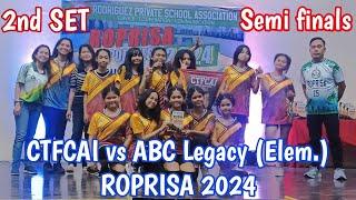 2nd set CTFCAI vs ABC Legacy ELEM. Semi-finals  VOLLEYBALL  ROPRISA 2024