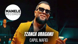 Mix - Tzanca Uraganu - CAPUL MAFIEI  Manele Records 2024