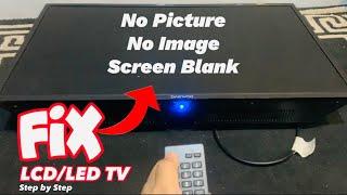 How to Repair LCD LED Flat Screen TV No Picture  Fix Screen Image Failure of LCD TV Step by Step