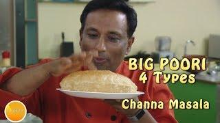 Perfect BIG Poori  4 types with Chana masala