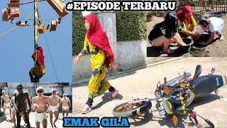 #EPISODE 35 - KEHIDUPAN EMAK GILA 