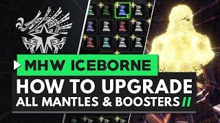 Monster Hunter World Iceborne  How to Unlock All Mantle & Booster Upgrades