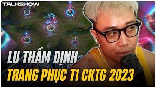 Talkshow Lu thẩm định chất lượng trang phục T1 2023 - Dấu ấn Faker KS 4 mạng trên Skin T1 Lee Sin