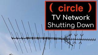 Over the Air TV Network Circle Shutting Down at the end of 2023