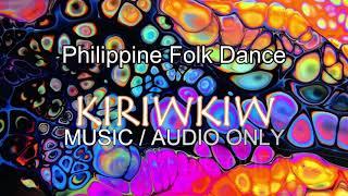 KIRIWKIW - Philippine Folk Dance MusicAudio Only