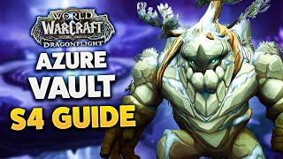 AZURE VAULT M+ DUNGEON GUIDE S4 Dragonflight