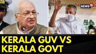 Kerala Governor Vs Kerala Government News  Kerala Governors Shocking Revelations  News18