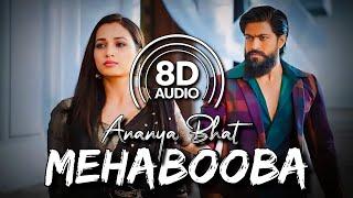 Mehabooba Song 8D Audio  Kgf - Chapter 2  Ananya Bhat  Ravi Basrur