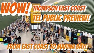 WOW THOMSON EAST COAST LINE PUBLIC PREVIEW Now Take Train From East Coast to Marina Bay