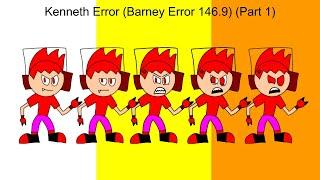 Kenneth Error Barney Error 146.9 Part 1