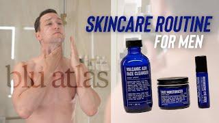 Essential Mens Skincare Routine with Blu Atlas  Product Review