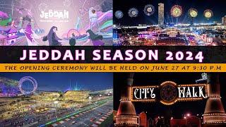 JEDDAH SEASON 2024  ONCE AGAIN  JEDDAH SEASON RETURN  JEDDAH SEASON 2024 LAUNCHING JUNE 27