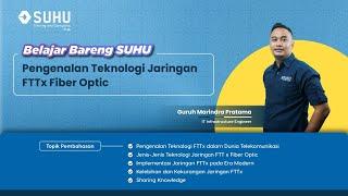 Webinar Pengenalan Teknologi Jaringan FFTx Fiber Optic