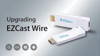 How to upgrade your EZCast Wire to latest firmware