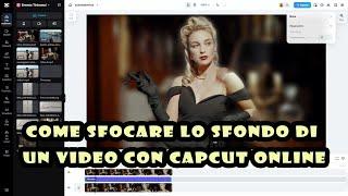 Come sfocare lo sfondo di un video con CapCut online