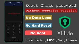 How to Reset Xhide Password Without Security Question Without Data Loss  No Hard Reset  No Root