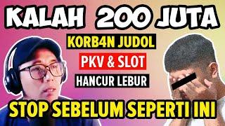 Hidup Hancur Akibat Judi Online SLOT & PKV Rungkad 200 Juta - Judi Online Podcast