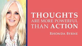 Thoughts Are More Powerful Than Action  RHONDA LIVE 8