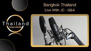 Bangkok - Live Chat # 27  Q&A  Thailand Inner Circle