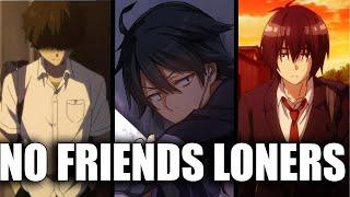 Top 5 Anime Where Main Character is Loner  Best loner MC Animes  AMF SCARLET