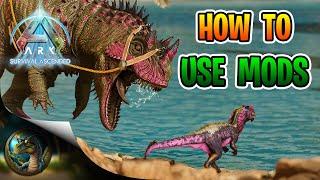 ARK Ascended How To Use Mods