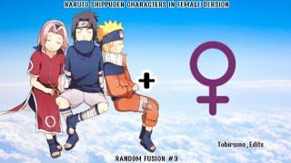 Naruto Shippuden Characters in Female Version  Random Fusions #3