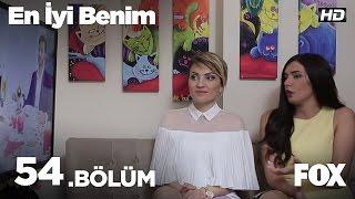 En İyi Benim 54. Bölüm