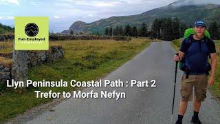 Llyn Peninsula Coastal Path  Part 2 Trefor to Morfa Nefyn