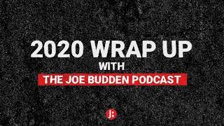 2020 Year End Wrap Up with The Joe Budden Podcast