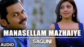 Manasellam Mazhaiye Full Audio Song  Saguni  Sonu Nigam Saindhavi