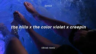 the hills x creepin x the color violet full tiktok remix lyrics  the weeknd x tory lanez