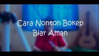 Tips Jitu Nonton Bokep Biar Aman Guyonan Ngakak Jangan Terlalu serius