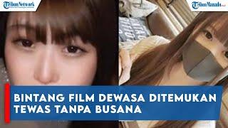 Dikabarkan Hilang Bintang Film Dewasa Rina Arano Ditemukan Tewas Tanpa Busana Terikat di Hutan