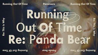 Paramore - Running Out Of Time Re Panda Bear Official Audio