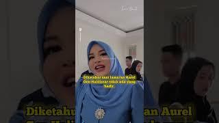 Nyesek Aurel Iri Dengan Lamaran Thoriq Gen Halilintar Full Tim Datang #seleb #aurelhermansyah