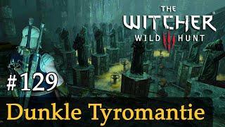 #129 Dunkle Tyromantie  Lets Play The Witcher 3 Next Gen  Slow- Long- & Roleplay