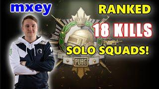 mxey - 18 KILLS - SOLO SQUADS - PUBG RANKED