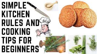 SIMPLE KITCHEN RULES AND COOKING TIPS FOR BEGINNERS