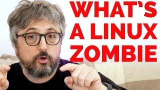 Whats a linux zombie